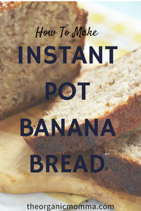 How To Make Delicious Banana Bread in the Instant Pot