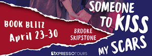 Someone To Kiss My Scars: A Teen Thriller Brooke Skipstone