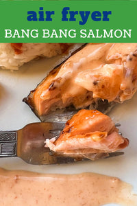 Air Fryer Bang Bang Salmon